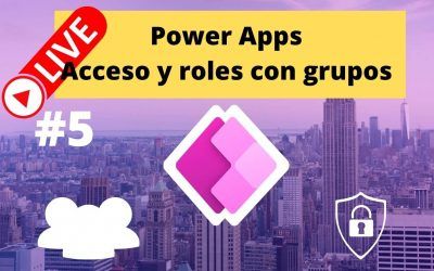Power Apps roles y permisos con grupos